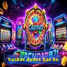 hacker dados bac bo